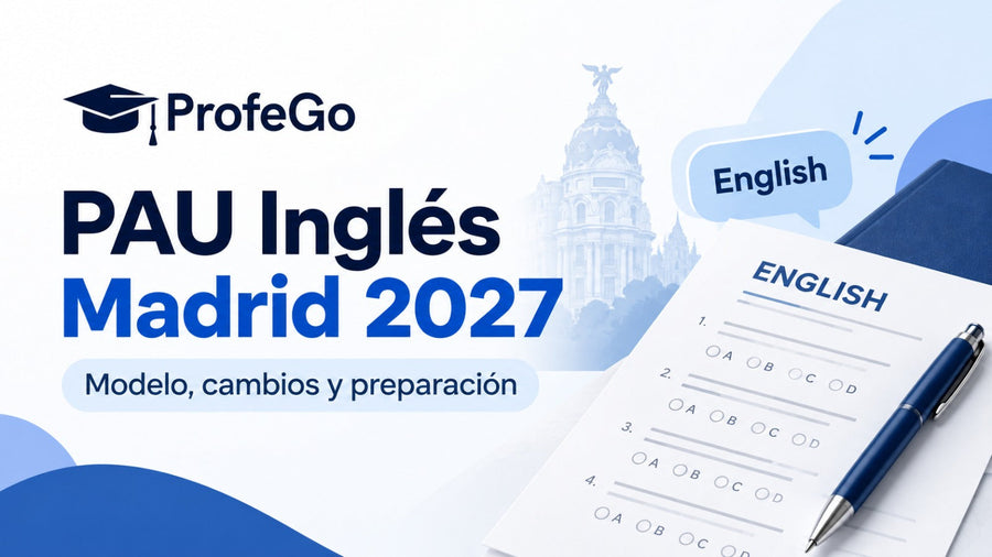 PAU Inglés Madrid 2027: Guía y Preparación